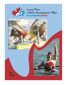 Human behavior / Canoeing / Kayak / Canoe / Watercraft paddling / Physical literacy / Rowing / Calgary Canoe Club / Olympic sports / Sports / Boating