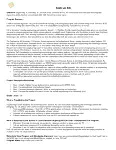 Scale-Up: EiE Overview: Engineering is Elementary is a research-based, standards-driven, and classroom-tested curriculum that integrates engineering and technology concepts and skills with elementary science topics. Prog