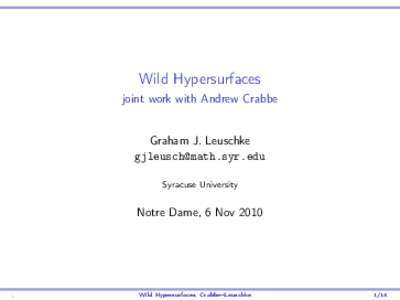 Wild Hypersurfaces joint work with Andrew Crabbe Graham J. Leuschke  Syracuse University