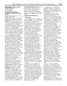 Federal Register / Vol. 75, No[removed]Monday, September 20, [removed]Proposed Rules DEPARTMENT OF HEALTH AND HUMAN SERVICES 42 CFR Chapter I 340B Drug Pricing Program Administrative Dispute Resolution