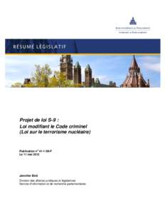 Projet de loi S-9 : Loi modifiant le Code criminel (Loi sur le terrorisme nucléaire) Publication no 41-1-S9-F Le 11 mai 2012