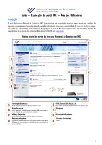 Guião – Exploração do portal INE – Área dos Utilizadores Introdução O portal do Instituto Nacional de Estatística (INE) tem disponível um conjunto de recursos para o apoio aos trabalhos de Geografia, nomeadam