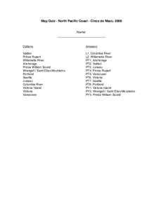 Map Quiz - North Pacific Coast - Cinco de Mayo, 2008 Name: ___________________________ Options  Answers
