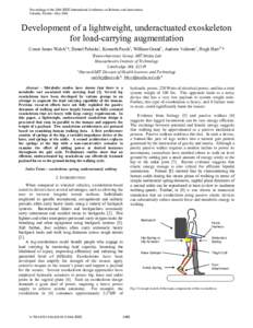 Proceedings of the 2006 IEEE International Conference on Robotics and Automation Orlando, Florida - May 2006 Development of a lightweight, underactuated exoskeleton for load-carrying augmentation Conor James Walsh1*, Dan