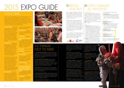 2015 EXPO GUIDE WELCOME To the ninth UK Games Expo and the third year here at the nec hilton. We now use every square inch of event space, as well as filling most of the hotel’s accommodation and have added both a gami