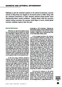 DOMESTIC AND EXTERNAL ENVIRONMENT  Reflecting in part the sustained weakness in the external environment, economic activity in Hong Kong was sluggish in the fourth quarter of[removed]Along with the continued contraction in