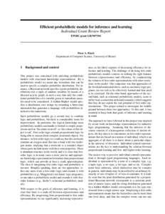 Efficient probabilistic models for inference and learning Individual Grant Review Report EPSRC grant GR/N07394 Peter A. Flach Department of Computer Science, University of Bristol