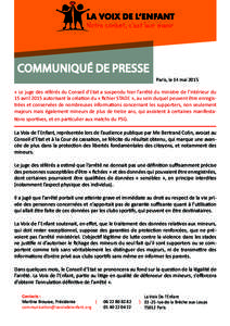 COMMUNIQUÉ DE PRESSE Paris, le 14 mai 2015 « Le juge des référés du Conseil d’Etat a suspendu hier l’arrêté du ministre de l’intérieur du 15 avril 2015 autorisant la création du « fichier STADE », au sei