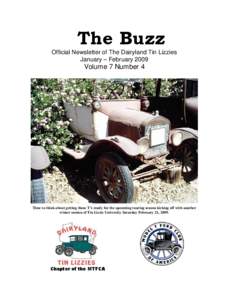 The Buzz Official Newsletter of The Dairyland Tin Lizzies January – February 2009 Volume 7 Number 4