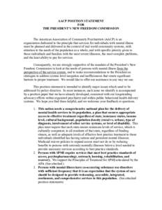 AACP POSITION STATEMENT FOR THE PRESIDENT’S NEW FREEDOM COMMISSION The American Association of Community Psychiatrists (AACP) is an organization dedicated to the principle that services for individuals with mental illn