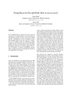 Fixing Races for Fun and Profit: How to use access(2) Drew Dean∗ Computer Science Laboratory, SRI International  Alan J. Hu† Dept. of Computer Science, University of British Columbia