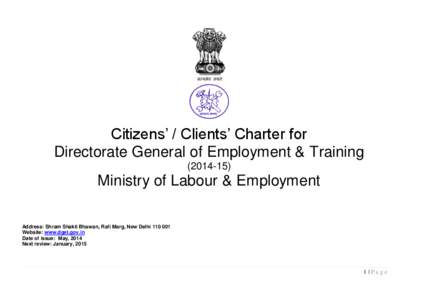 Citizens’ / Clients’ Charter for Directorate General of Employment & Training[removed]Ministry of Labour & Employment Address: Shram Shakti Bhawan, Rafi Marg, New Delhi[removed]