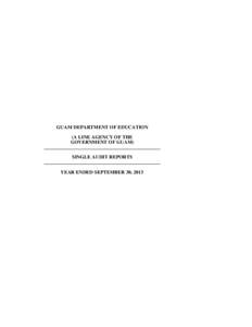 GUAM DEPARTMENT OF EDUCATION (A LINE AGENCY OF THE GOVERNMENT OF GUAM) _______________________________________________ SINGLE AUDIT REPORTS _______________________________________________