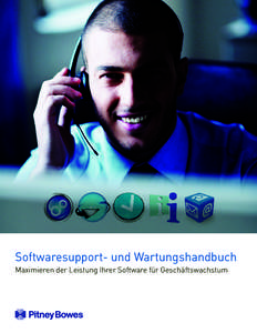 Softwaresupport- und Wartungshandbuch Maximieren der Leistung Ihrer Software für Geschäftswachstum Unser Engagement für unsere Kunden Als weltweit führender Anbieter von Software weiß das Team von Pitney Bowes, was