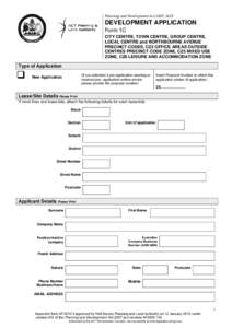 Planning and Development Act 2007, s425  DEVELOPMENT APPLICATION Form 1C CITY CENTRE, TOWN CENTRE, GROUP CENTRE, LOCAL CENTRE and NORTHBOURNE AVENUE