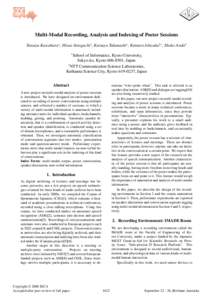 Multi-Modal Recording, Analysis and Indexing of Poster Sessions Tatsuya Kawahara∗ , Hisao Setoguchi∗, Katsuya Takanashi∗, Kentaro Ishizuka†∗ , Shoko Araki† ∗ School of Informatics, Kyoto University, Sakyo-k