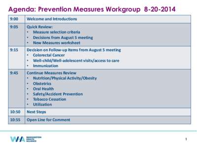 Agenda: Prevention Measures Workgroup[removed]:00 Welcome and Introductions  9:05