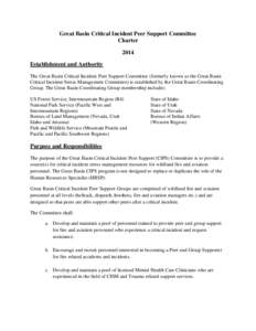 Great Basin Critical Incident Peer Support Committee Charter 2014 Establishment and Authority The Great Basin Critical Incident Peer Support Committee (formerly known as the Great Basin Critical Incident Stress Managemen