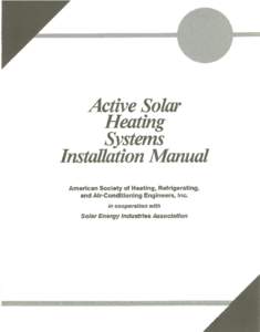 Active Solar Heating Systems Installation Manual American Society of Heating, Refrigerating,