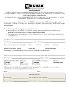    Food Purchase Form  This form must accompany any request for food purchases over $249.99 and/or payment requests for any  catering service for on‐campus events. Please attach the complete