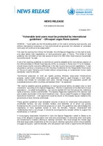 NEWS RELEASE FOR IMMEDIATE RELEASE 3 October 2011  “Vulnerable land users must be protected by international