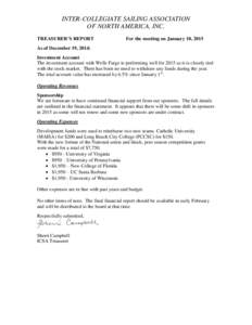 INTER-COLLEGIATE SAILING ASSOCIATION OF NORTH AMERICA, INC. TREASURER’S REPORT For the meeting on January 10, 2015