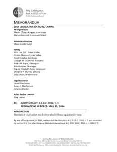 MEMORANDUM 2014	
  LEGISLATIVE	
  LIAISONS/CHAIRS:	
   Aboriginal	
  Law	
  	
   Martin (Toby) Kruger, Vancouver	
   Marian	
  Foucault,	
  Vancouver	
  Island	
   	
  