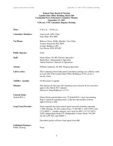 Approved December 10, 2013  September 17, 2013 CNE Committee Meeting Kansas State Board of Nursing Landon State Office Building, Room 560