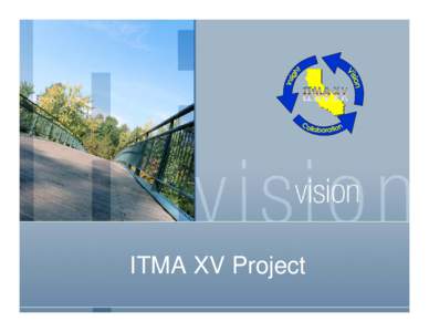 ITMA XV Project  Overview State’s IT Challenges  ITMA XV’s Project  Strategic Alignment