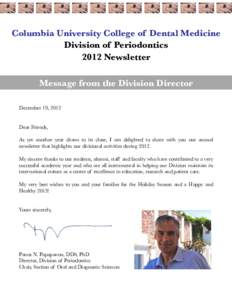 Columbia University College of Dental Medicine
 Division of Periodontics
 2012 Newsletter Message from the Division Director
 
 December 19, 2012