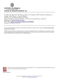 Journal of Consumer Research, Inc. “I” Follow My Heart and “We” Rely on Reasons: The Impact of Self-Construal on Reliance on Feelings versus Reasons in Decision Making Author(s): Jiewen Hong and Hannah H. Chang S