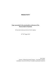 1  PRODUCTIVITY Paper presented to the annual policy conference of the Reserve Bank of Australia