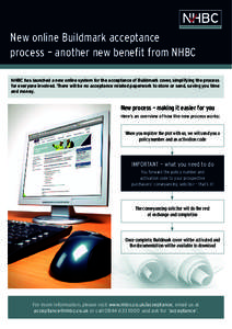 New online Buildmark acceptance process – another new benefit from NHBC NHBC has launched a new online system for the acceptance of Buildmark cover, simplifying the process for everyone involved. There will be no accep