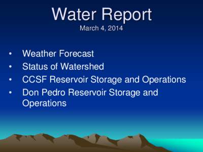 Water Report March 4, 2014 • • •