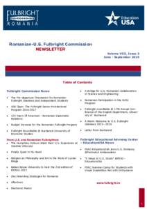 Romanian-U.S. Fulbright Commission NEWSLETTER Volume VIII, Issue 3 June - SeptemberTable of Contents