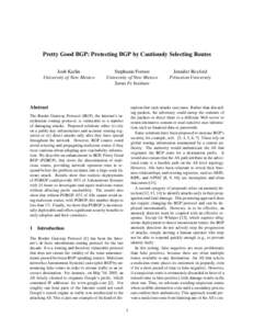 Pretty Good BGP: Protecting BGP by Cautiously Selecting Routes Josh Karlin University of New Mexico Stephanie Forrest University of New Mexico