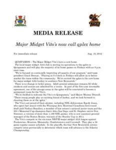 MEDIA RELEASE Major Midget Vito’s now call qplex home For immediate release Aug. 16, 2012