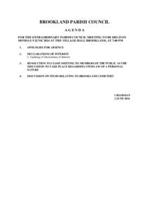 BROOKLAND PARISH COUNCIL AGENDA FOR THE EXTRAORDINARY PARISH COUNCIL MEETING TO BE HELD ON MONDAY 9 JUNE 2014 AT THE VILLAGE HALL BROOKLAND, AT 7.00 PM 1.