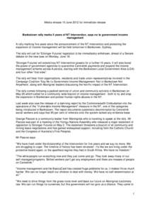 Media release 15 June 2012 for immediate release  Bankstown rally marks 5 years of NT Intervention, says no to government income management A rally marking five years since the announcement of the NT Intervention and pro