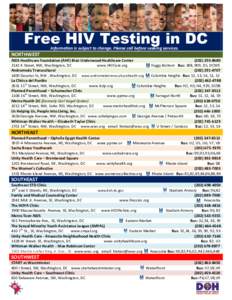 Free HIV Testing in DC Information is subject to change. Please call before seeking services. NORTHWEST AIDS Healthcare Foundation (AHF) Blair Underwood Healthcare Center[removed]