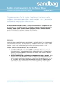 Carbon price instruments for the Power Sector Comparing the German proposal to the UK 31-MarchThis paper explains the UK Carbon Price Support mechanism, why