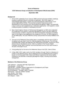 Terms of Reference CCIC Reference Group on Evaluation of Development Effectiveness (ERG) September 2008 Background 1. At the CCIC Leadership Forum (January[removed]and during the last members’ meetings, members expressed