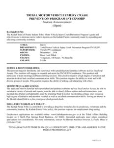 TRIBAL MOTOR VEHICLE INJURY CRASH PREVENTION PROGRAM INTERNSHIP Position Announcement (Open) BACKGROUND: The Kaibab Band of Paiute Indians Tribal Motor Vehicle Injury Crash Prevention Program’s goals and