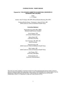 EVIDENCE REVIEW: POMPE DISEASE  Prepared for: THE ADVISORY COMMITTEE ON HERITABLE DISORDERS IN NEWBORNS AND CHILDREN FINAL V[removed]