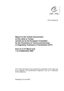 CPT/Inf[removed]Report to the Turkish Government on the visits to Turkey carried out by the European Committee for the Prevention of Torture and Inhuman