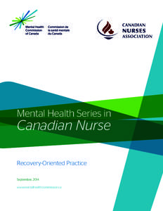 Mental Health Series in  Canadian Nurse Recovery-Oriented Practice September, 2014 www.mentalhealthcommission.ca