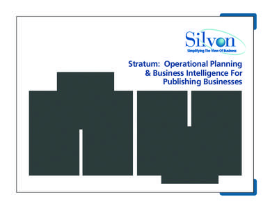 Silvon Stratum Operational Planning and Business Intelligence for Publishers