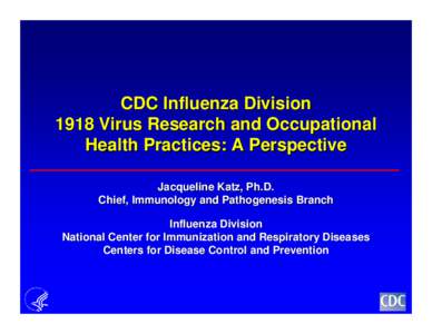 CDC Influenza Division 1918 Virus Research and Occupational Health Practices: A Perspective