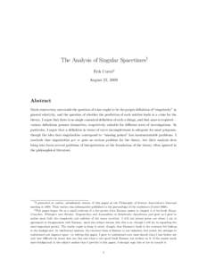 The Analysis of Singular Spacetimes† Erik Curiel‡ August 23, 2009 Abstract Much controversy surrounds the question of what ought to be the proper definition of “singularity” in