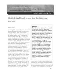 First Peoples Child & Family Review A Journal on Innovation and Best Practices in Aboriginal Child Welfare Administration, Research, Policy & Practice Volume 3, Number 1, 2007, ppIdentity lost and found: Lessons